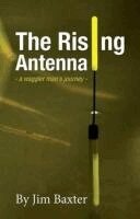 Jim Baxter - Rising Antenna, Inbunden