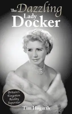 Tim Hogarth - Dazzling Lady Docker, Häftad. Tillgänglighet: Lägg i varukorg