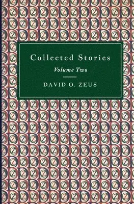 David O. Zeus - Collected Stories: Volume Two, Häftad. Tillgänglighet: Lägg i varukorg