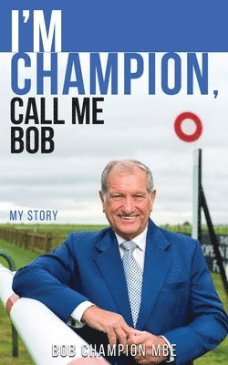 I'm Champion, Call Me Bob