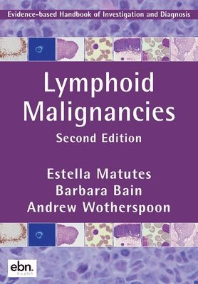 Estella Matutes, Barbara Bain, Andrew Wotherspoon - Lymphoid Malignancies, Häftad