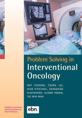 Tze Wah - Problem Solving in Interventional Oncology, Häftad