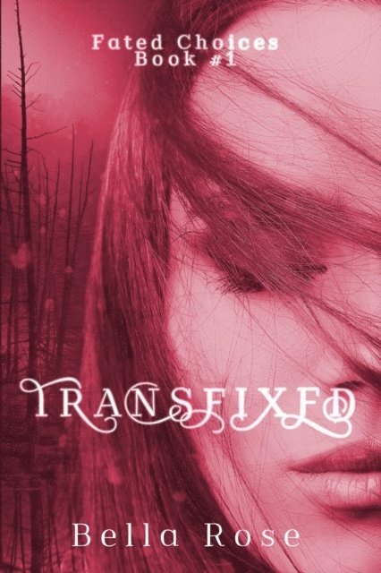 Bella Rose - Transfixed, E-bok