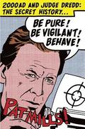 Be Pure! Be Vigilant! Behave!: 2000AD & Judge Dredd: The Secret History