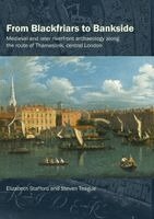 Elizabeth Stafford, Steven Teague - Stafford, E: From Blackfriars to Bankside, Inbunden