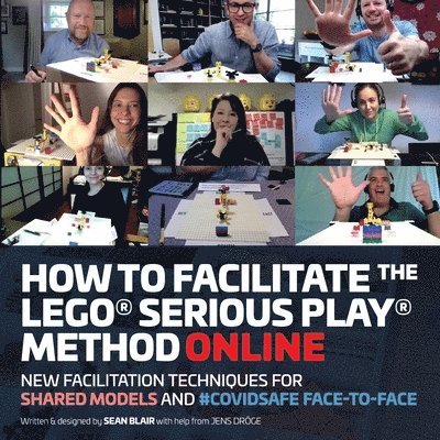 Sean Blair - How to Facilitate the LEGO(R) Serious Play(R) Method Online, Häftad