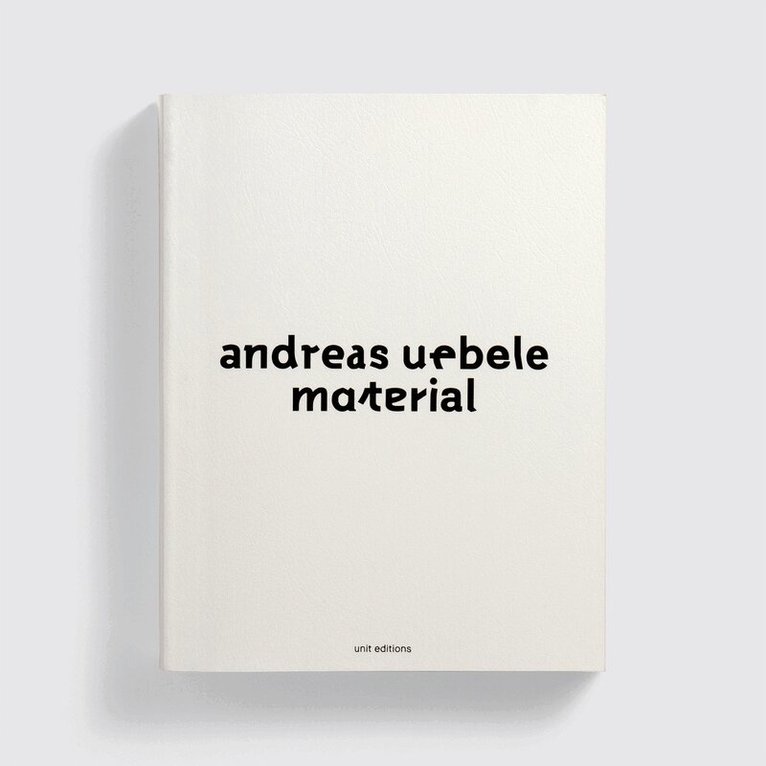 Andreas Uebele - Andreas Uebele: Material, Häftad