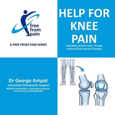 George Ampat - Help for Knee Pain, Häftad. Tillgänglighet: Lägg i varukorg