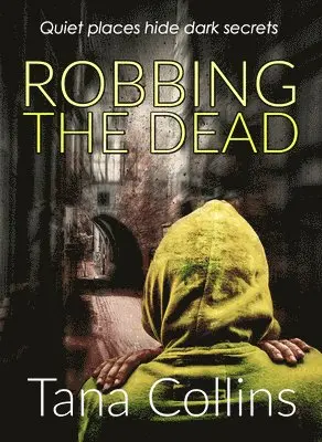 Tana Collins - Robbing the Dead, Häftad. Tillgänglighet: Lägg i varukorg