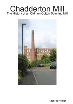 Roger Holden - Chadderton Mill, Häftad. Tillgänglighet: Lägg i varukorg