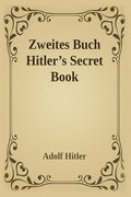 Zweite Zweites Buch (Hitler's Secret Book)