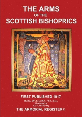 W. T. Lyon - Arms of the Scottish Bishoprics, Häftad