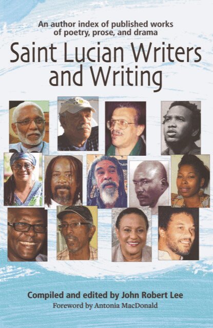 John Robert Lee - Saint Lucian Writers and Writing, Häftad