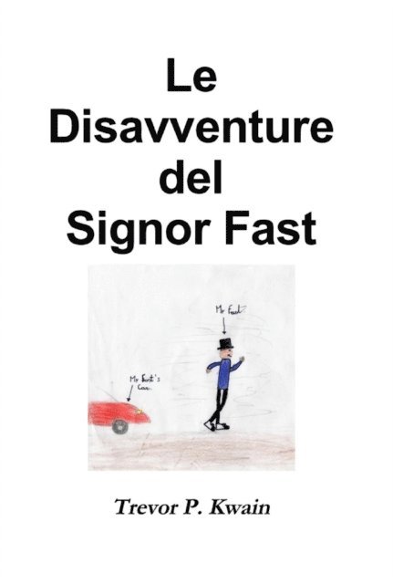 Trevor P. Kwain - Le Disavventure del Signor Fast, E-bok