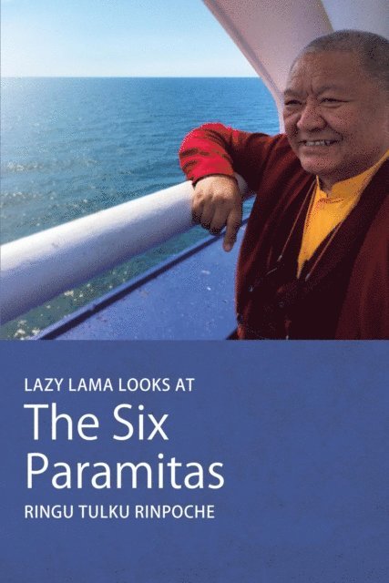 Ringu Tulku, Karma Trinley Paldron - Lazy Lama looks at The Six Paramitas, E-bok