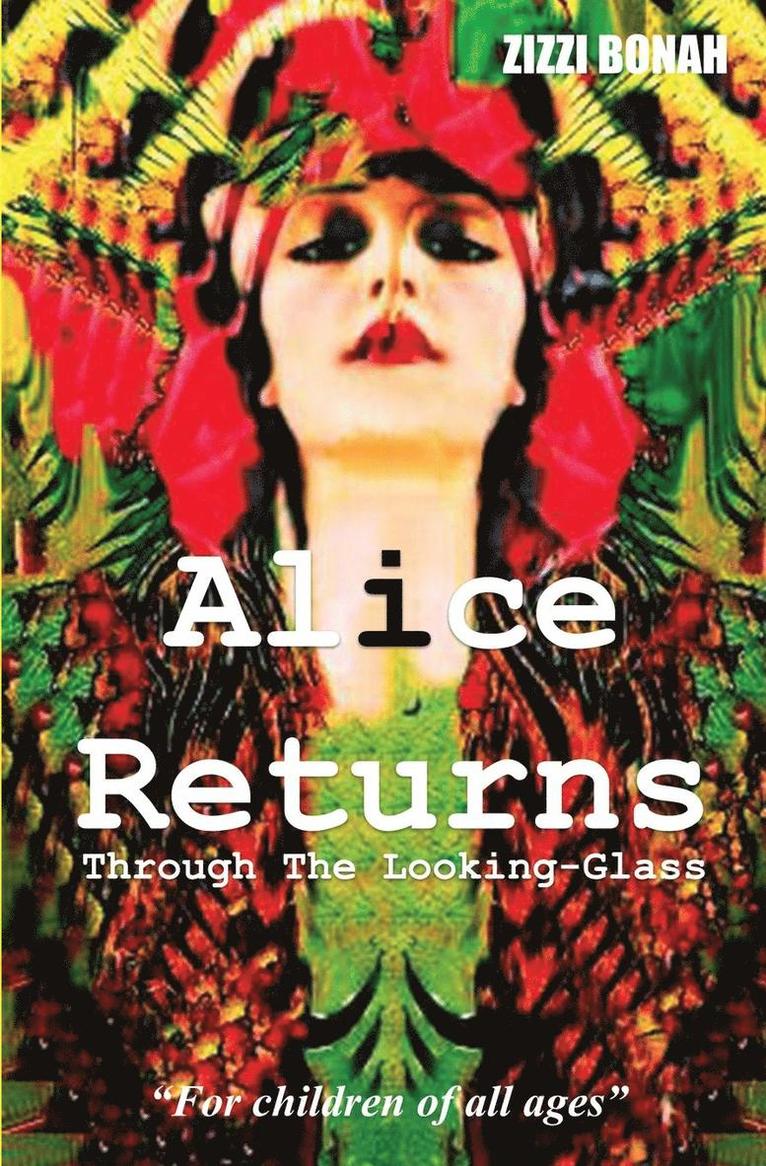 Zizzi Bonah - Alice Returns Through The Looking-Glass, Häftad. Tillgänglighet: Lägg i varukorg