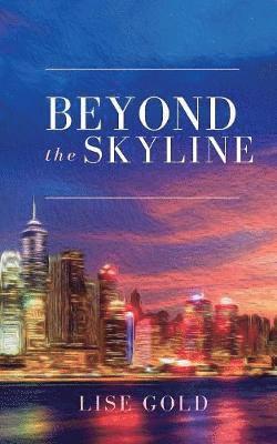 Lise Gold - Beyond the Skyline, Häftad