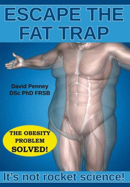 David Penney - Escape the Fat Trap: It's Not Rocket Science!, E-bok