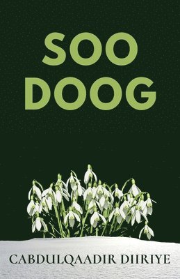 Cabdulqaadir C Diiriye - Soodoog, Häftad