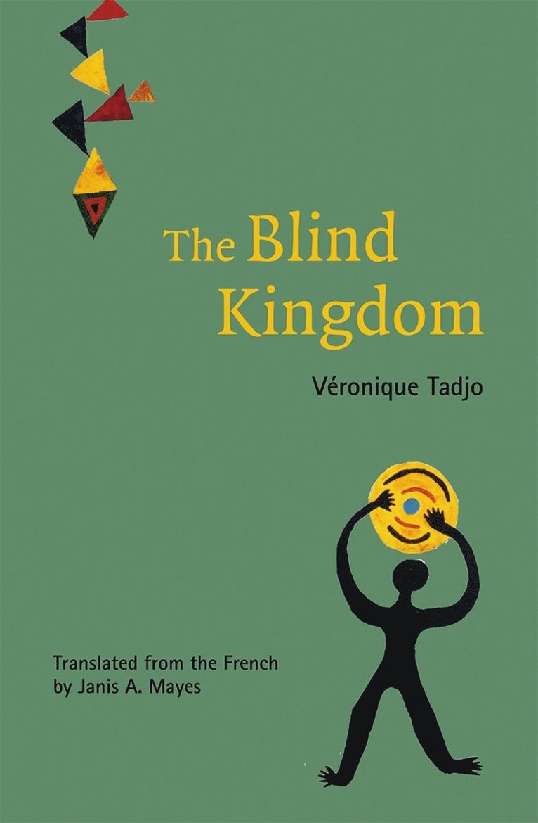 Véronique Tadjo - The Blind Kingdom, E-bok