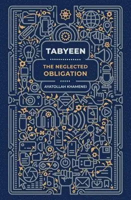 Tabyeen: The Neglected Obligation