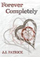 J. J. Patrick - Forever Completely, Inbunden