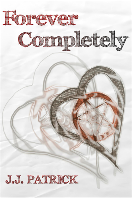 J.J. Patrick - Forever Completely, E-bok