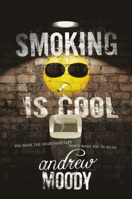 Andrew Moody - Smoking Is Cool, E-bok
