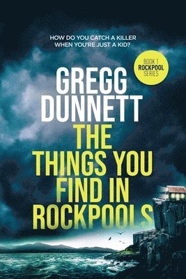 Gregg Dunnett - Things You Find in Rockpools, Häftad