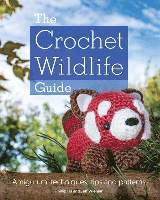 Phillip Ha, Jeff Wiehler - The Crochet Wildlife Guide, Häftad. Tillgänglighet: Lägg i varukorg