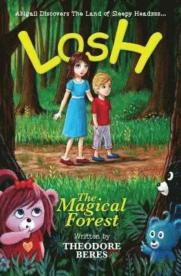 David W. H. Matheson, Sarah Norris - Losh: Abigail Discovers The Land of Sleepy Headzzz - The Magical Forest (Book One), Häftad. Tillgänglighet: Lägg i varukorg