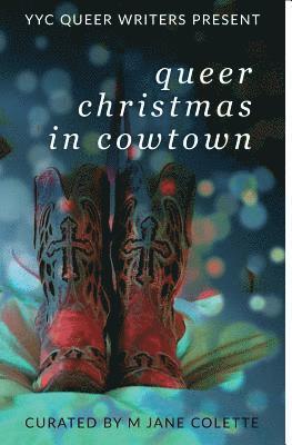 M Jane Colette - Queer Christmas In Cowtown, Häftad. Tillgänglighet: Lägg i varukorg