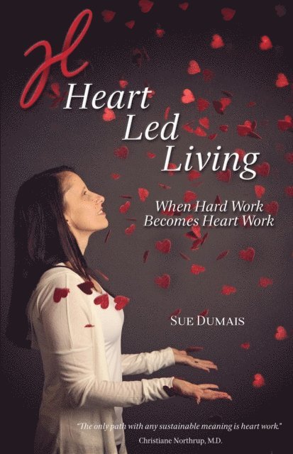 Sue Dumais - Heart Led Living, E-bok. Tillgänglighet: Lägg i varukorg
