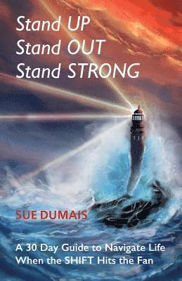 Sue Dumais - Stand Up, Stand Out, Stand Strong, Häftad. Tillgänglighet: Lägg i varukorg