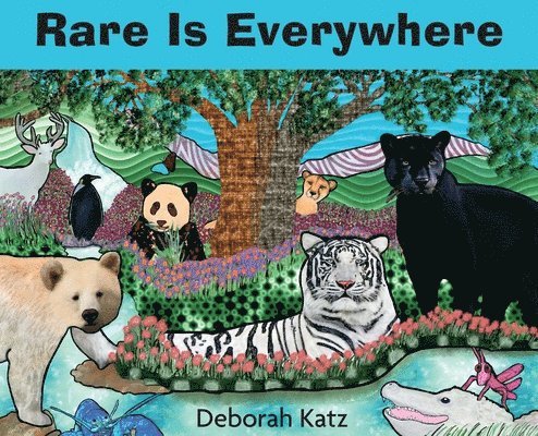 Deborah R Katz - Rare Is Everywhere, Inbunden. Tillgänglighet: Lägg i varukorg