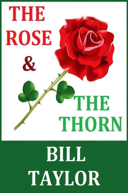 Bill Taylor - Rose & The Thorn, E-bok