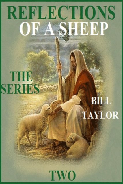Bill Taylor - Reflections Of A Sheep - The Series - Book Two, E-bok