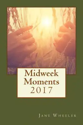 Jane Wheeler - Midweek Moments 2017, Häftad. Tillgänglighet: Lägg i varukorg