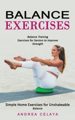 Andrea Celaya - Balance Exercises, Häftad