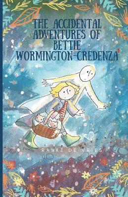 Ranke De Vries - The accidental adventures of Bettie Wormington-Credenza, Häftad