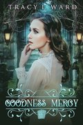 Goodness Mercy: A Mercy Me Mystery