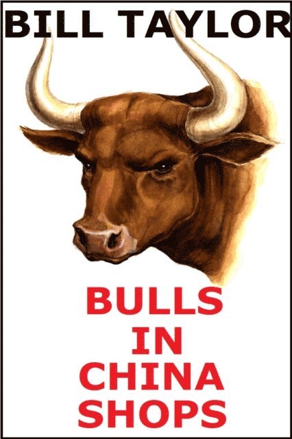 Bill Taylor - Bulls In China Shops, E-bok