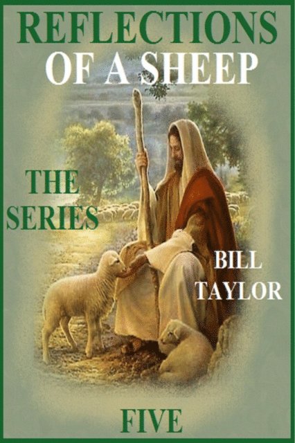 Bill Taylor - Reflections Of A Sheep - The Series - Book Five, E-bok