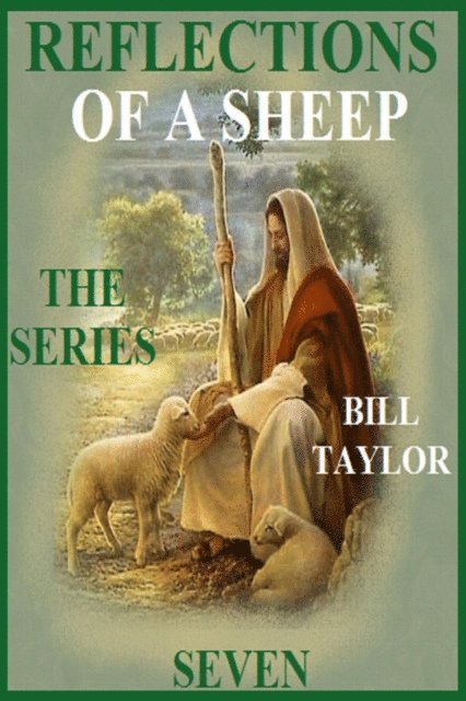 Bill Taylor - Reflections Of A Sheep - The Series - Book Seven, E-bok