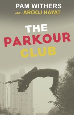 Arooj Hayat, Pam Withers - The Parkour Club, Häftad