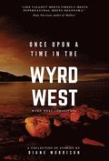 Once Upon a Time in the Wyrd West