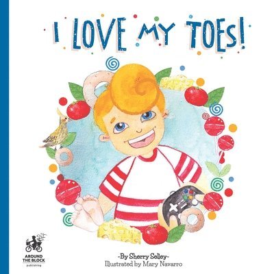 Sherry Selley - I Love My Toes, Häftad. Tillgänglighet: Lägg i varukorg