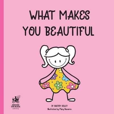 Sherry Selley - What Makes You Beautiful, Häftad. Tillgänglighet: Lägg i varukorg