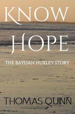 Thomas Quinn - Know Hope: The Baydan Huxley Story, Häftad. Tillgänglighet: Lägg i varukorg