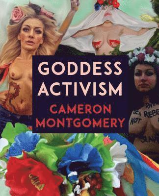 Cameron Montgomery - Goddess Activism, Häftad